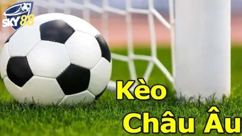 Khái niệm chung về kèo châu âu