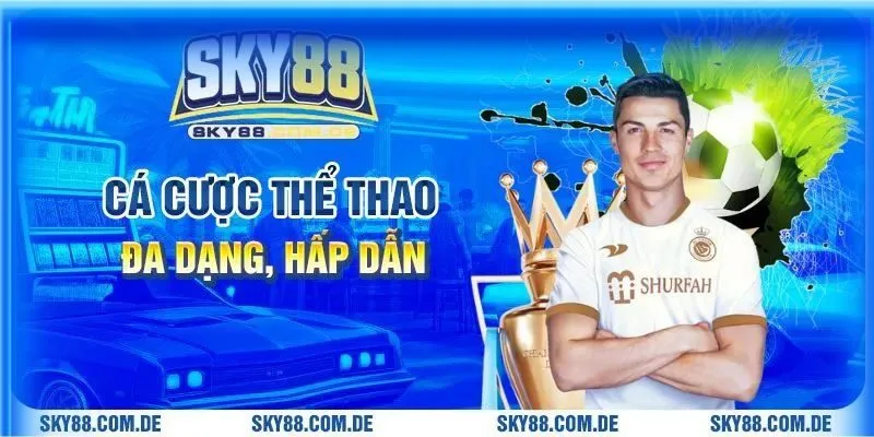 Cá Cược Thể Thao Tại Sky88 – Trải Nghiệm Đỉnh Cao